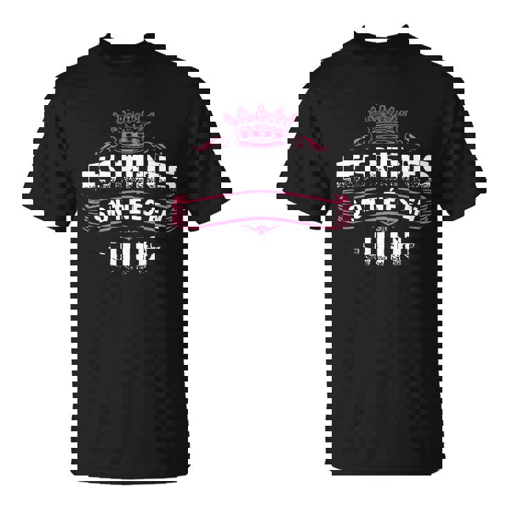 Les Reines Sont Nees En Juin T-Shirt