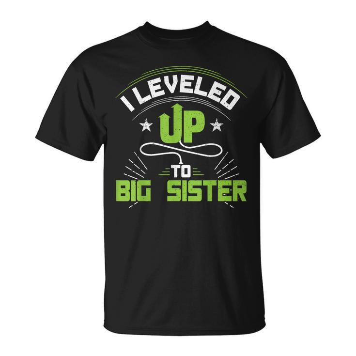 I Leveled Up To Big Sister For New Big Sister T-Shirt