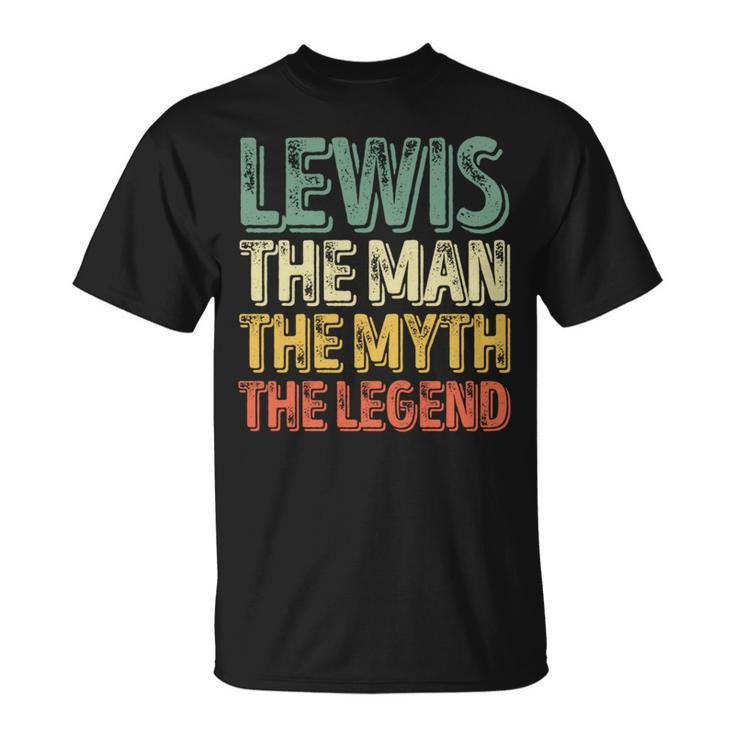 Lewis The Man The Myth The Legend First Name Lewis T-Shirt