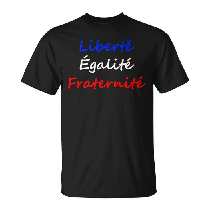 Liberte Egalite Fraternite French Slogan Republic Of France T-Shirt