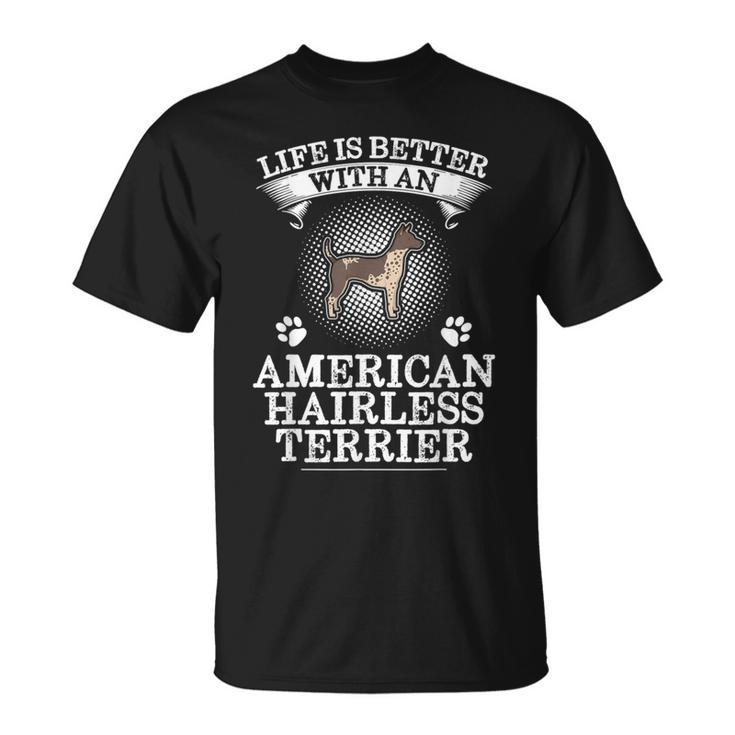 Life Is Better With An American Hairless Terrier Cute T-Shirt