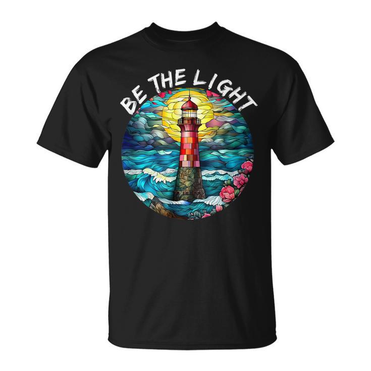 Be The Light Stained Glass Lighthouse Motivational Quote T-Shirt