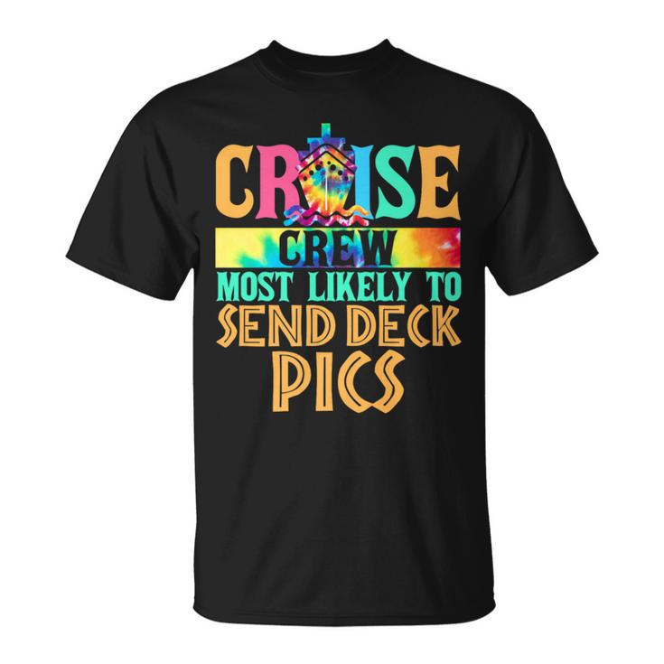 Most Likely To Send Deck Pics Matching Family Cruise T-Shirt