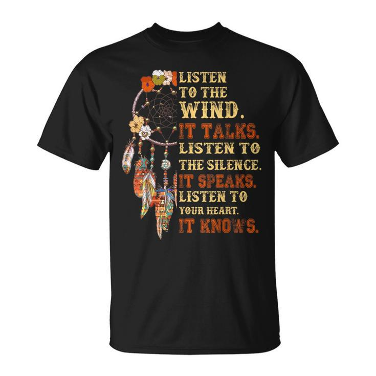 Listen To The Wind It Talks Native American Proverb Quotes T-Shirt