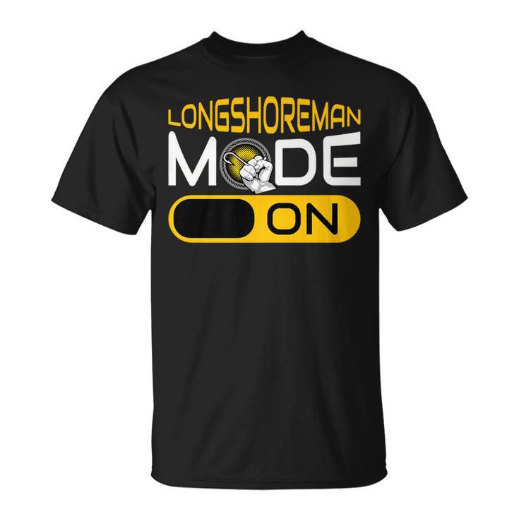 Longshoreman Mode On Longshoreman Hook Dock Worker T-Shirt