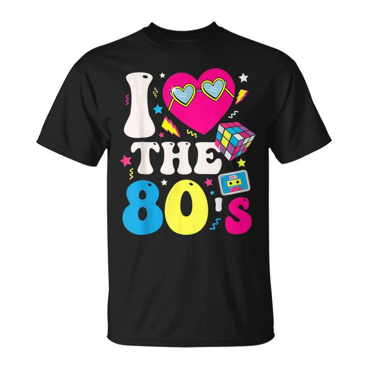 I Love The 80S Vintage Retro 80'S 1980S Eighties Party T-Shirt