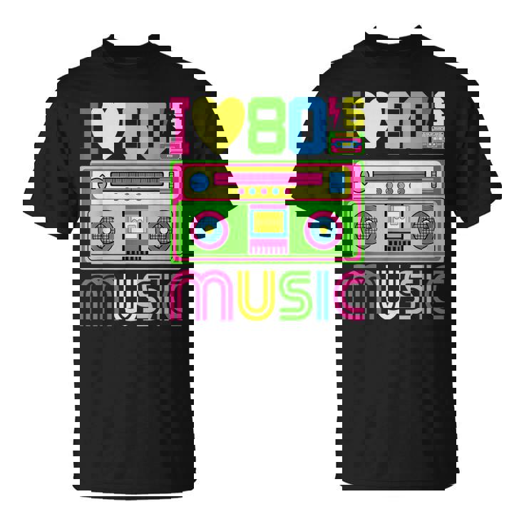 I Love 80'S Music 1980S Themed Party 80'S Outfit 80S Costume T-Shirt