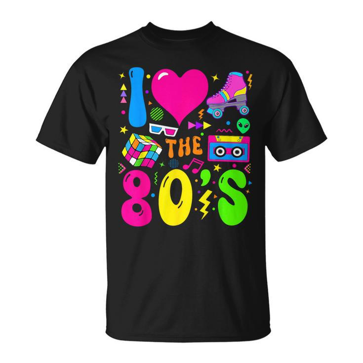 I Love The 80'S Party 1980S Themed Costume 80S Theme Outfit T-Shirt