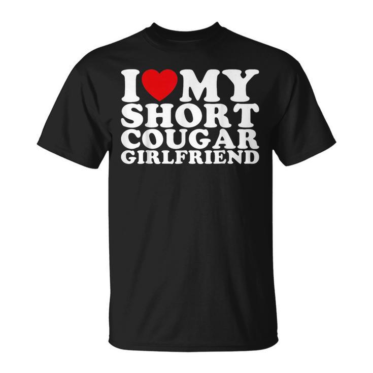 Love My Short Cougar Girlfriend I Heart My Cougar Gf T-Shirt