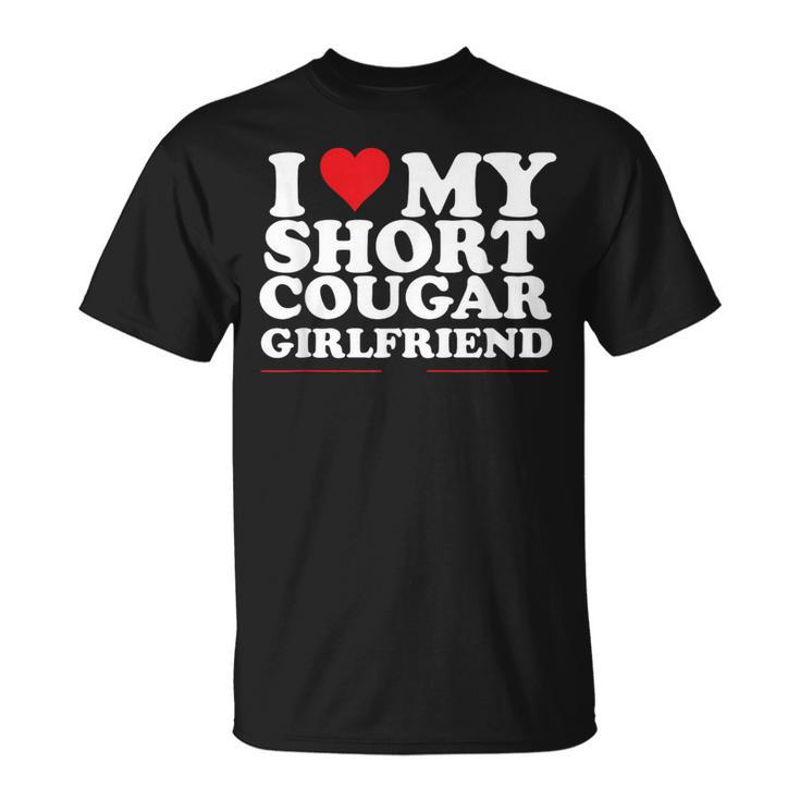 I Love My Short Cougar Girlfriend I Heart My Cougar Gf T-Shirt