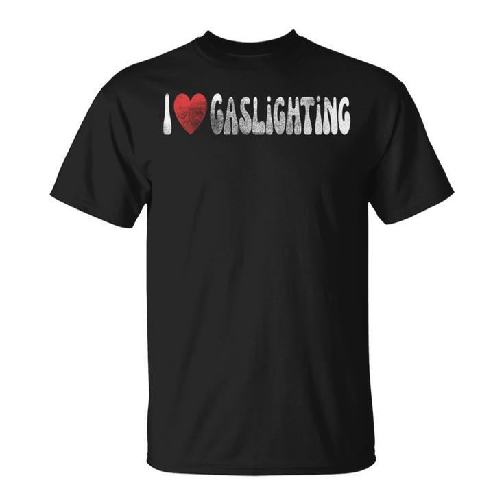 I Love Gaslighting I Heart Gaslighting Cool Gaslight Vintage T-Shirt