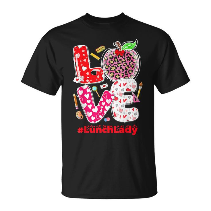 Love Lunch Lady Heart Valentine's Day Cafeteria Worker T-Shirt