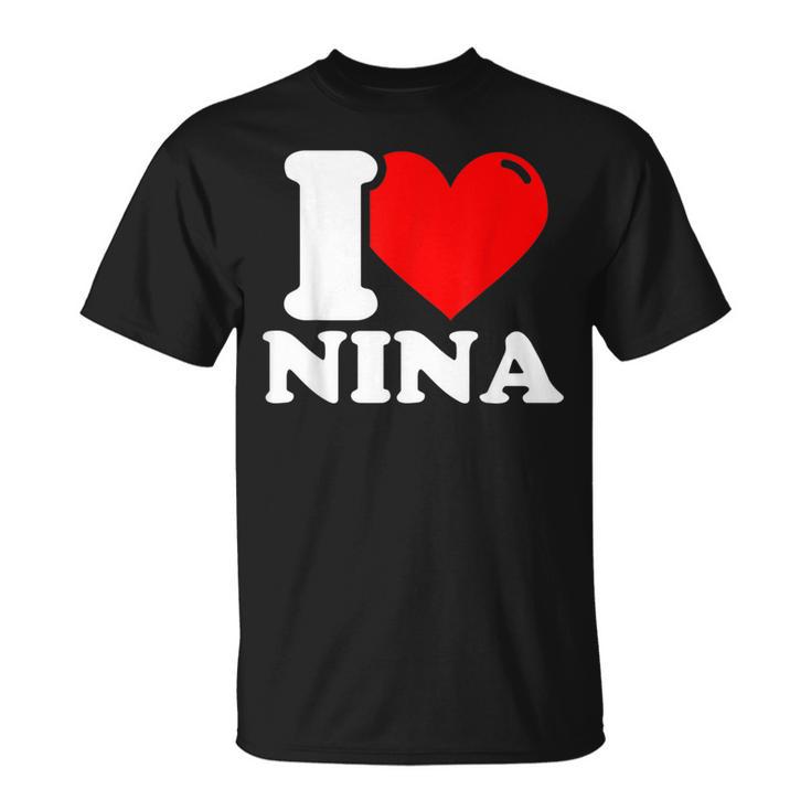 I Love Nina T-Shirt