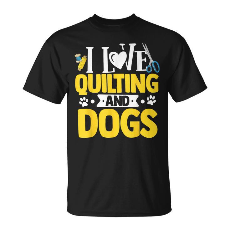 I Love Quilting And Dogs Crocheting Knitting Sewing Wool T-Shirt