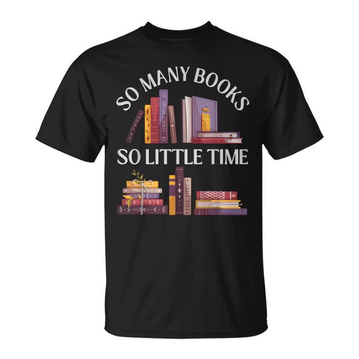 Love Reading Just One More Chapter I Love All The Books T-Shirt