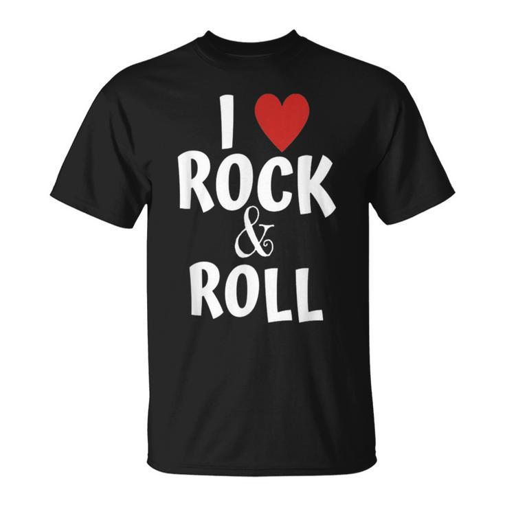 I Love Rock & Roll Music For Fans Rock And Roll For Young T-Shirt