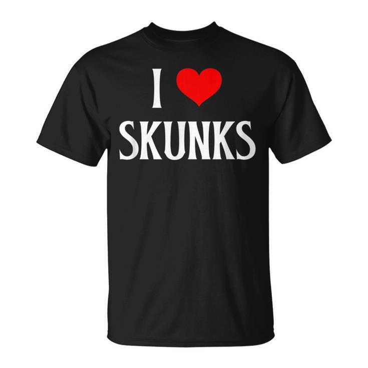 I Love Skunks I Heart Skunks Skunk Lover Stink Badger Weasel T-Shirt