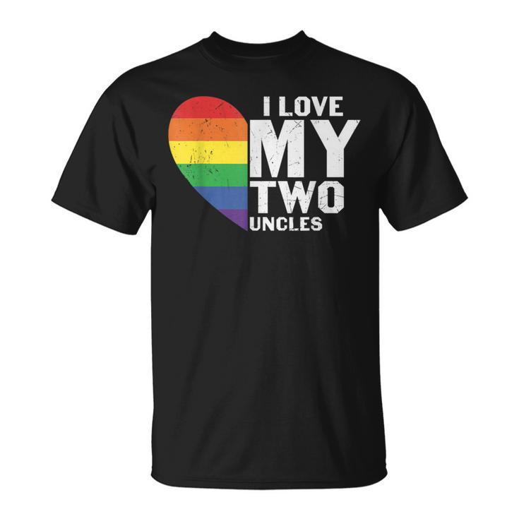 I Love My Two Uncles Family Matching Lgbtq Gay Uncle Pride T-Shirt