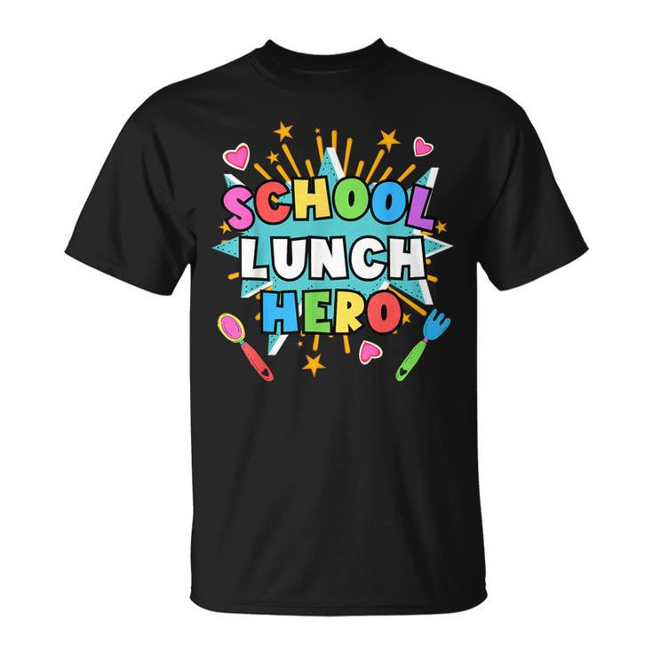 Lunch Hero Squad A Food Service Worker School Lunch Hero T-Shirt