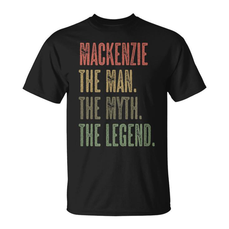 Mackenzie The Man The Myth The Legend  Boy Name T-Shirt