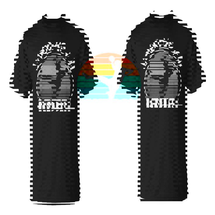 Maillot De Handball Je Peux Pas J'ai Handball T-Shirt