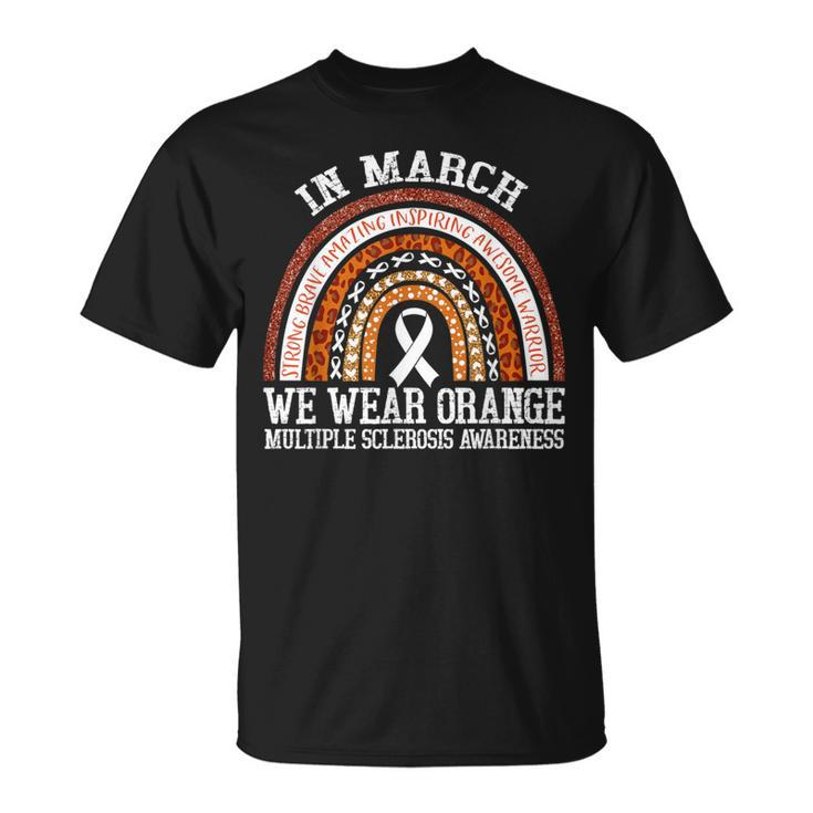 In March We Wear Orange Ms Multiple Sclerosis Awareness T-Shirt