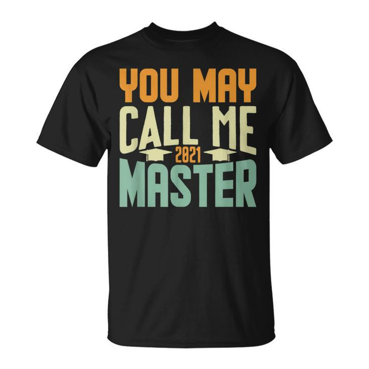 You May Call Me Master 2021 Degree Graduation Her Him T-Shirt