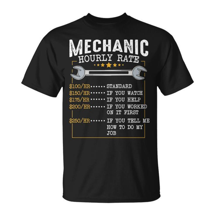 Mechanic Hourly Rate Labor Rates Co Workers Car Lover T-Shirt