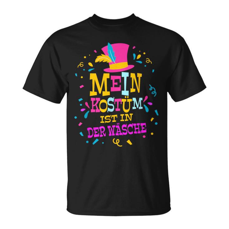 Mein Kostüm Ist In Der Wäsche Carnival Fancy Dress T-Shirt