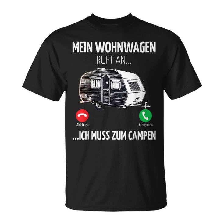 Mein Wohnwagen Ruft An Muss Zum Camping Camper T-Shirt