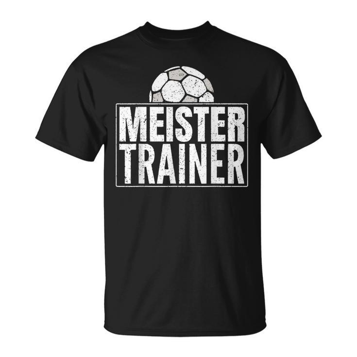 Meister Trainer Fußballtrainer Aus Leidenschaft T-Shirt