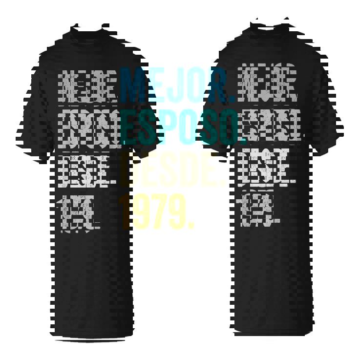 Mejor Esposo Desde 1979 45 Aniversario De Boda 45 Años Camiseta unisex
