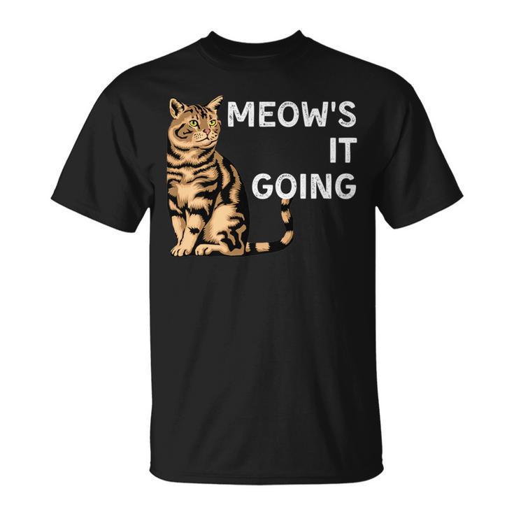 Meow's It Going Cat Pun Cat Saying T-Shirt