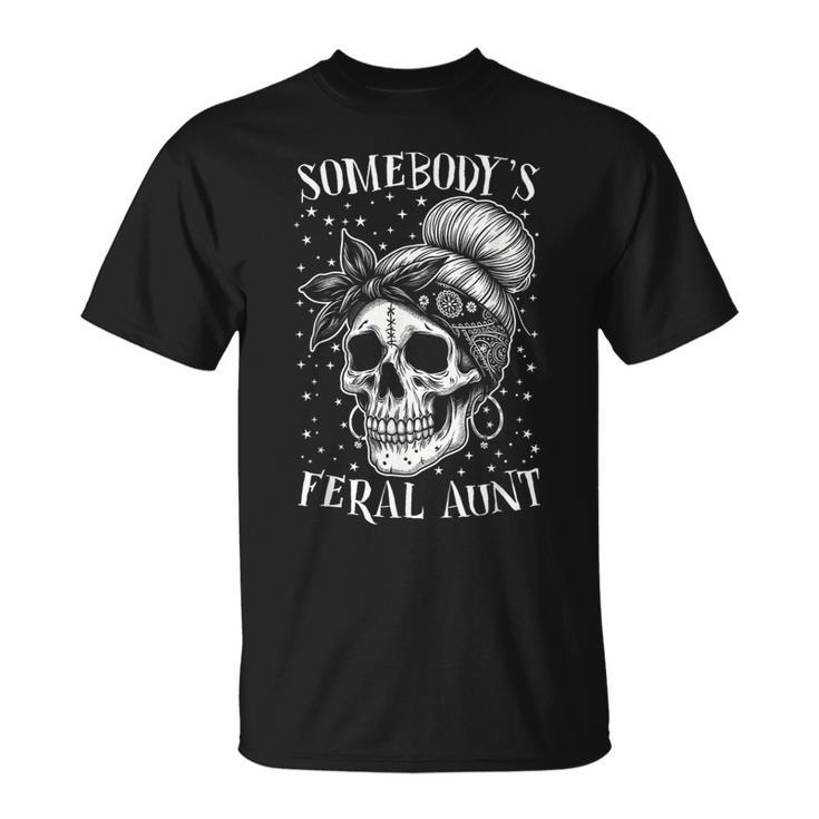 Messy Bun Feral Aunt Somebody's Feral Aunt T-Shirt