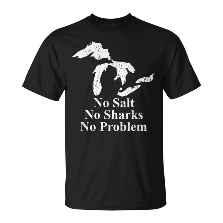 Michigan Great Lakes No Salt No Sharks No Problem T-Shirt