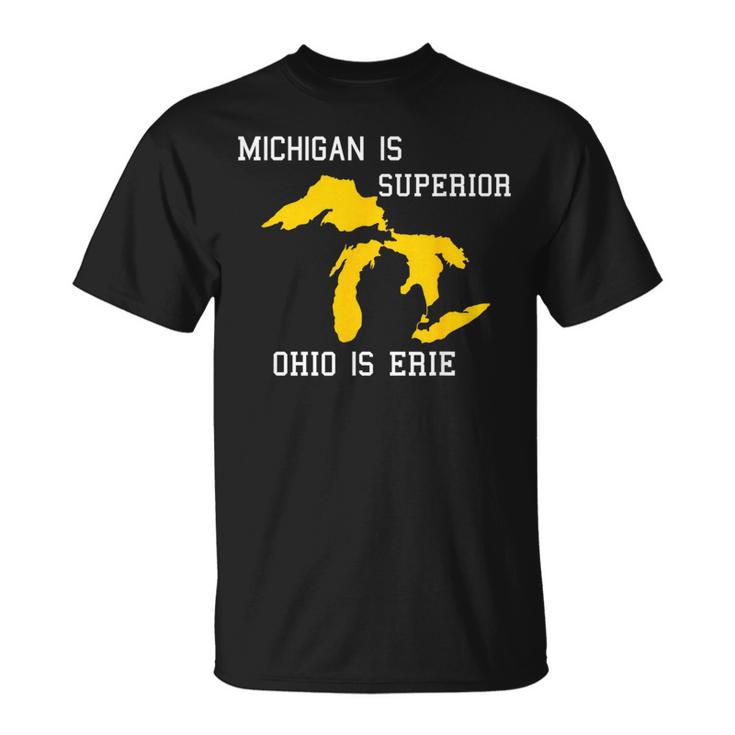 Michigan Is Superior Ohio Is Erie T-Shirt