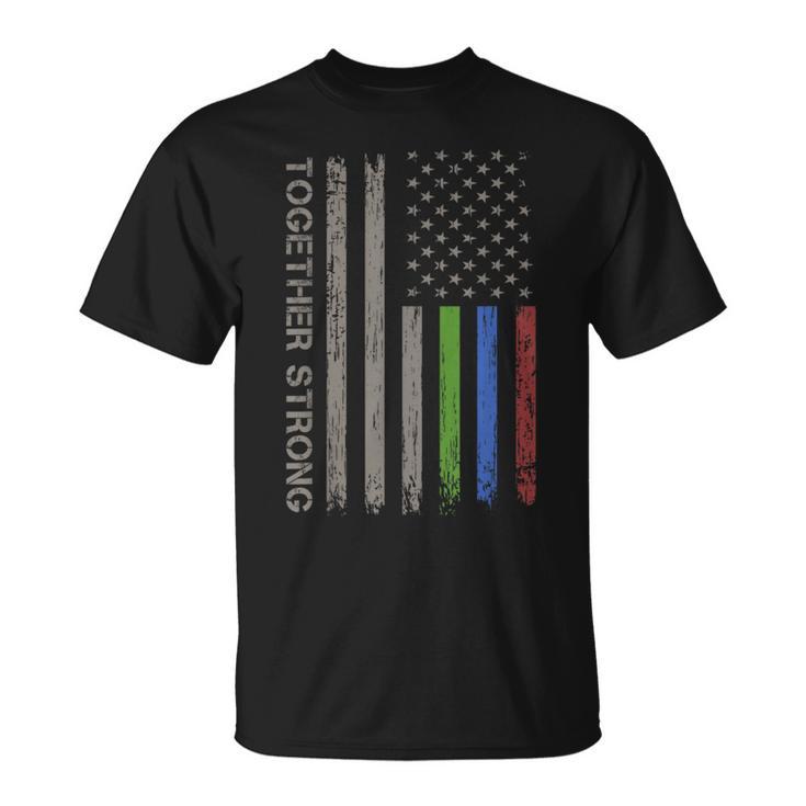 Military Thin Line Usa Flag Green Blue Red Together Strong T-Shirt