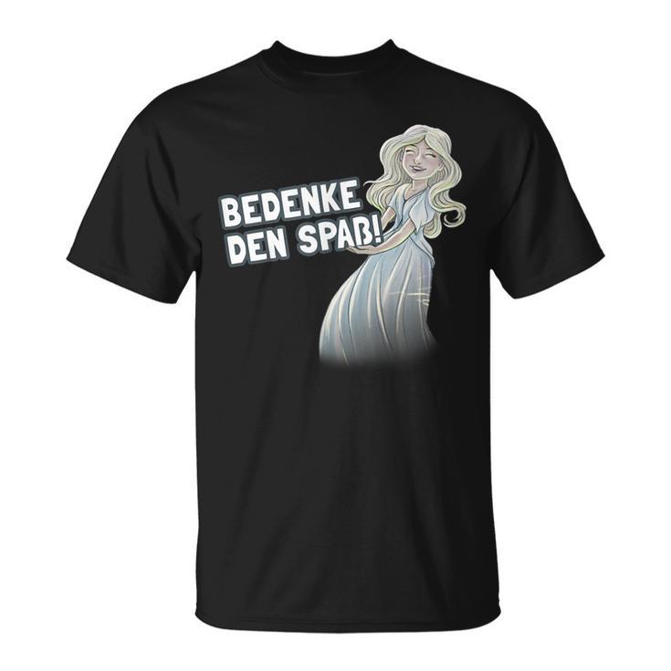 Mimi Bedenke Den Spaß T-Shirt