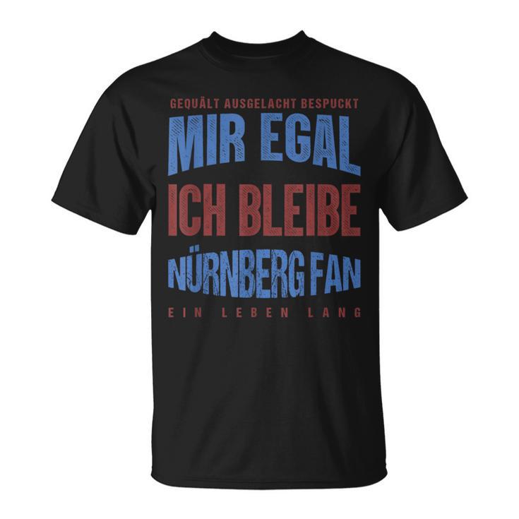 Mir Egal Ich Bleibe Nuremberg Fan Football Fan T-Shirt