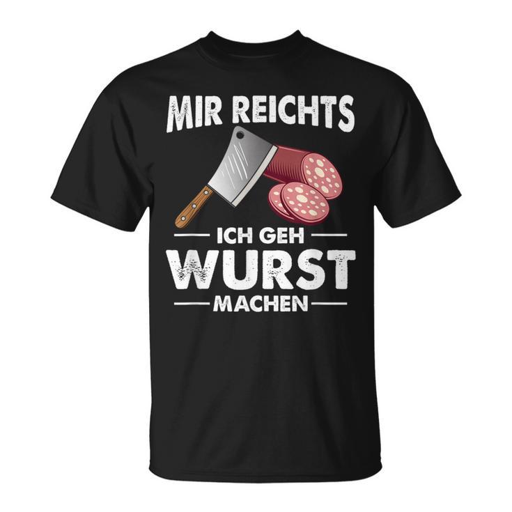 Mir Reichs Ich Geh Wurst Machen Butcher T-Shirt