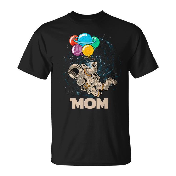 Mom Of Birthday Astronaut With Balloons Planets In Space T-Shirt