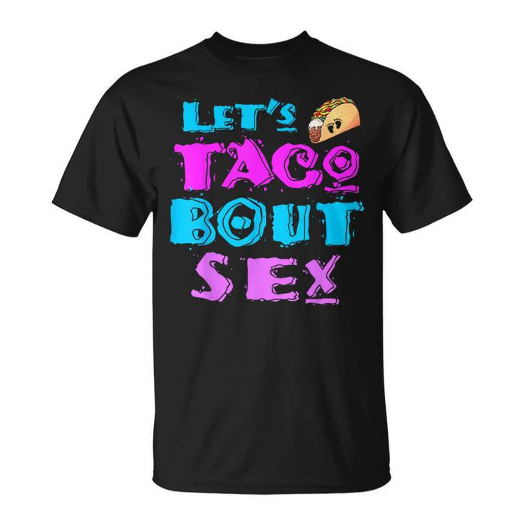 Mom And Dad Let's Taco Bout Sex Gender Reveal T-Shirt