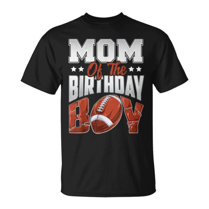 Mom Football Birthday Boy Family Baller B-Day Party T-Shirt