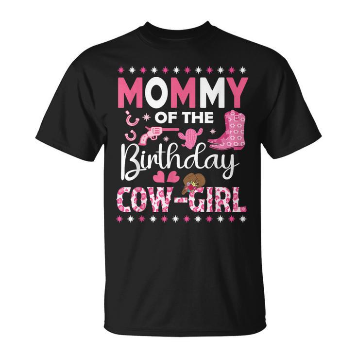 Mommy Of The Birthday Cow Girl Rodeo Cowgirl Birthday T-Shirt