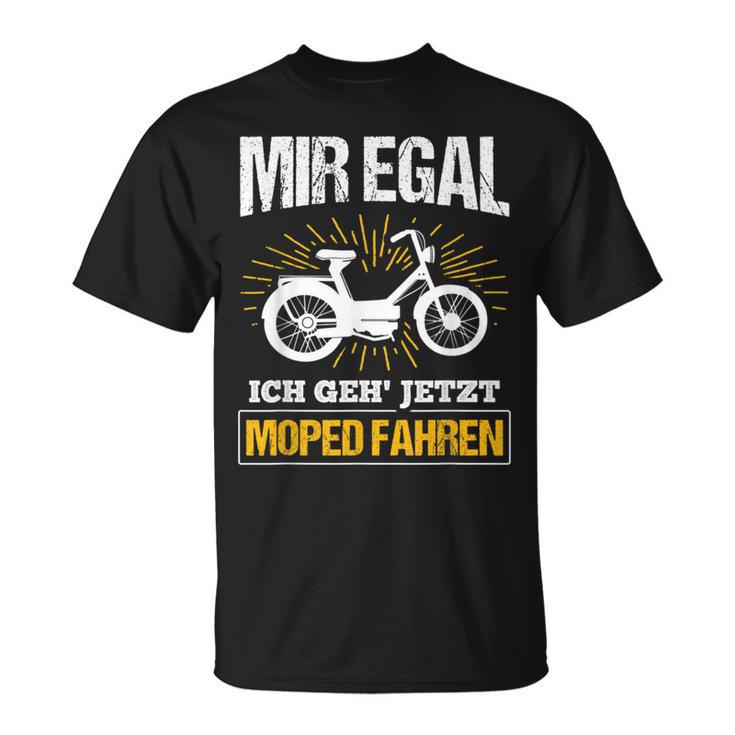 Moped Ich Geh' Jetzt Moped Fahren Ich Geh' Jetzt Moped F S T-Shirt