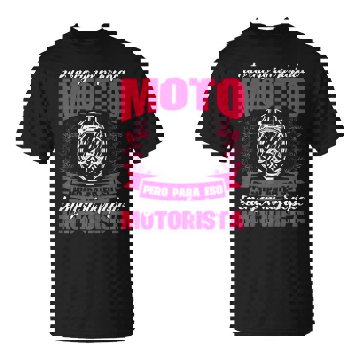 Motera Divertido Tengo Mi Propio Motorista Motociclist Camiseta unisex
