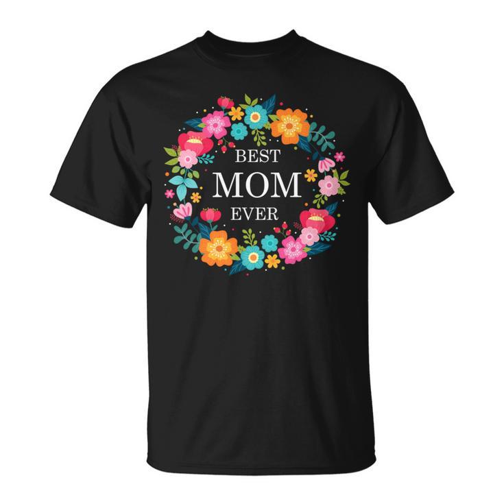 Best Mom Ever T-Shirt