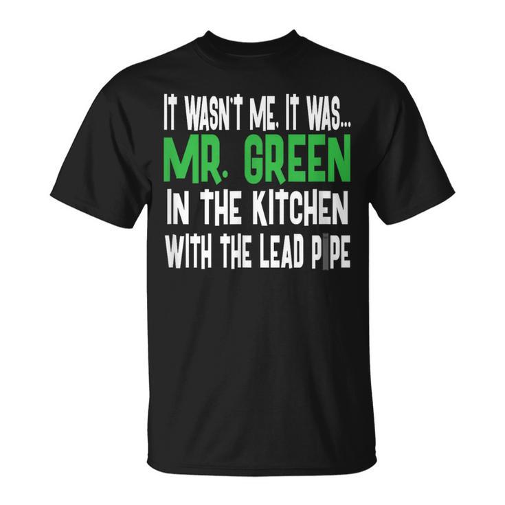 Mr Green Kitchen Lead Pipe Clue T-Shirt