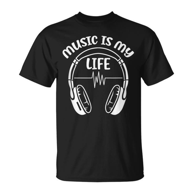 Music Is My Life Headphone Musician Dj Music Lover T-Shirt