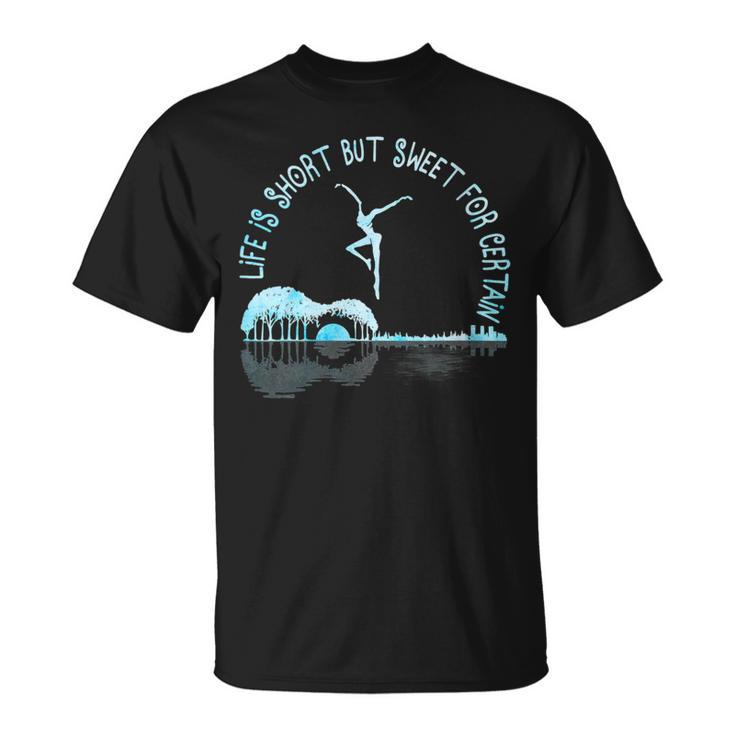 Music Lover Life Is Short But Sweet For Certain Guitar T-Shirt